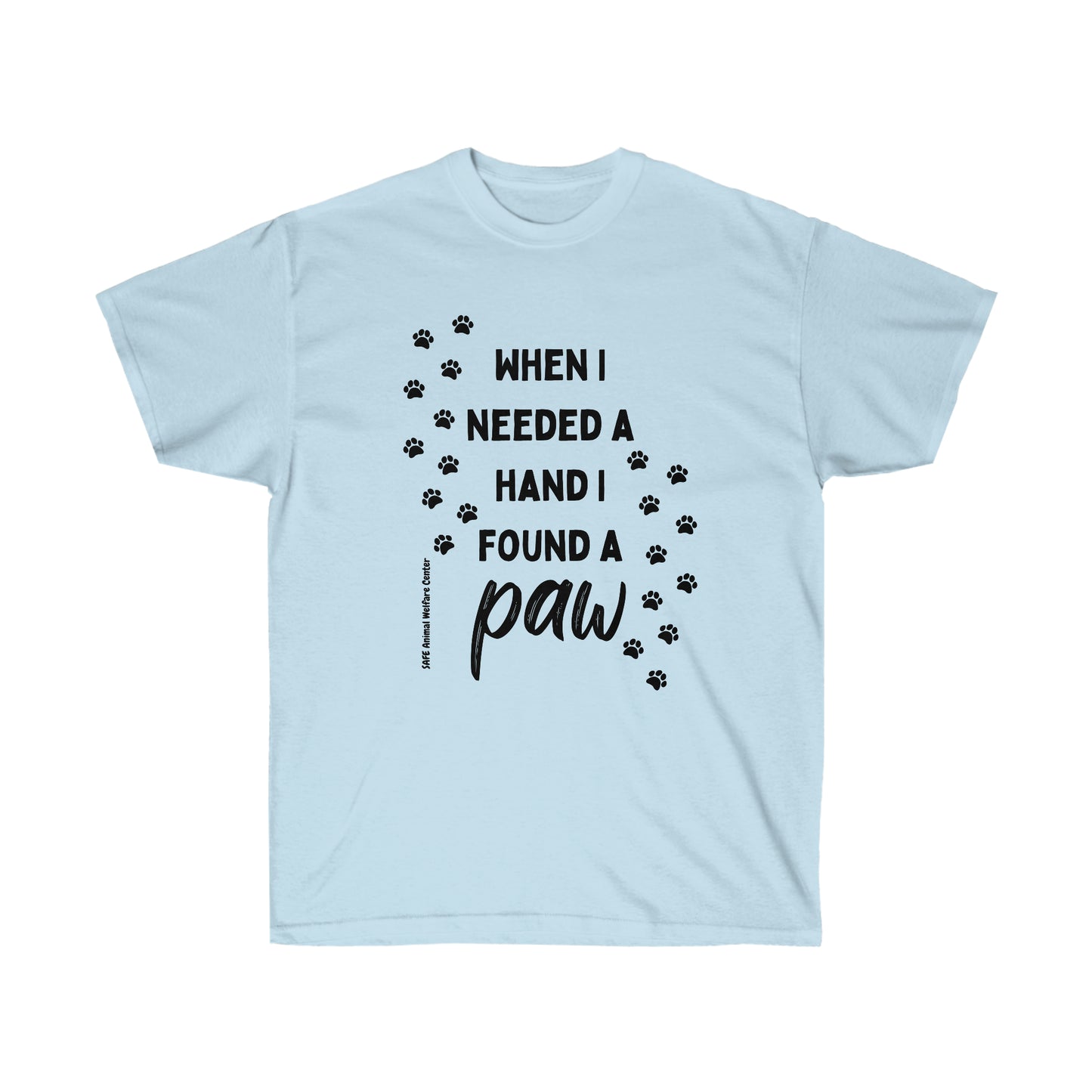 When I Needed a hand I Found A Paw Unisex Ultra Cotton Tee