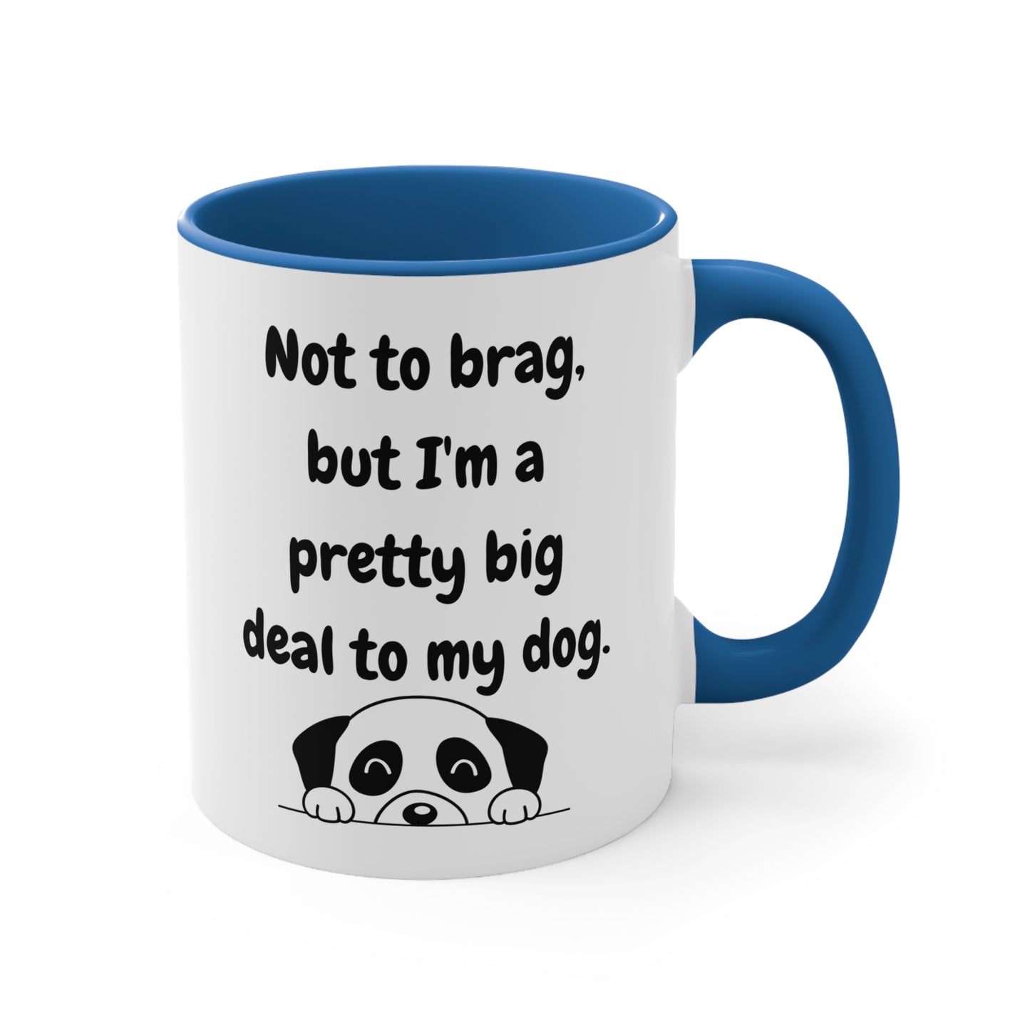 Your a Pretty Big Deal Mug, 11oz