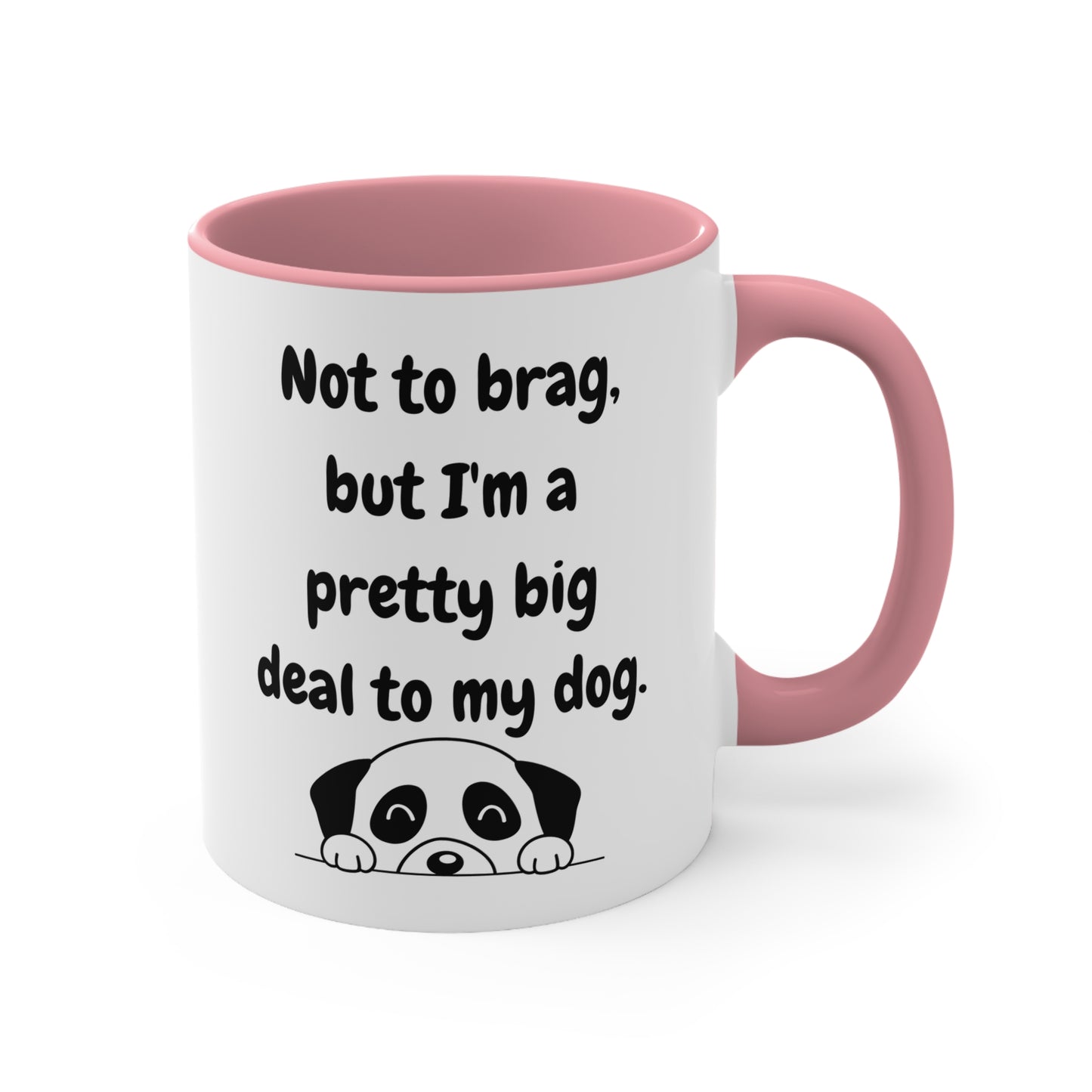 Your a Pretty Big Deal Mug, 11oz