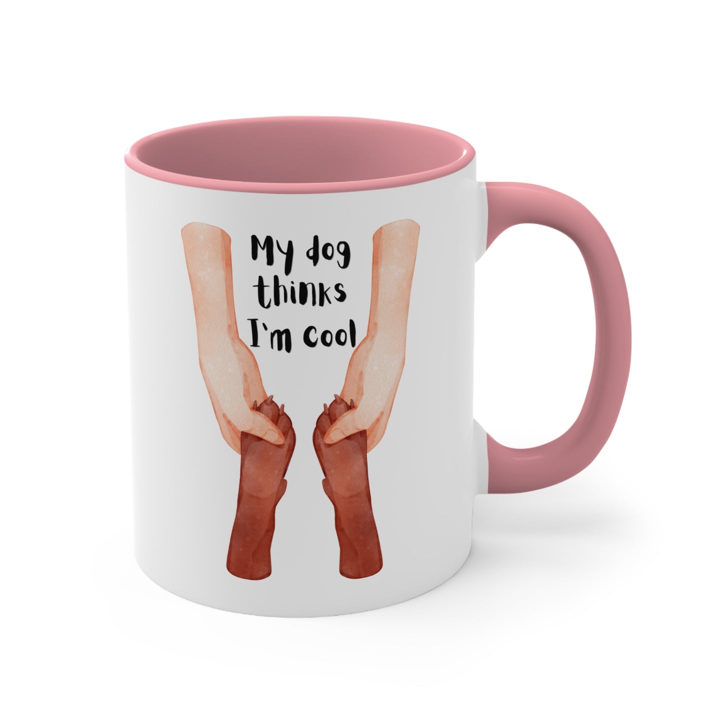 My Dog Said I'm Cool Mug, 11oz