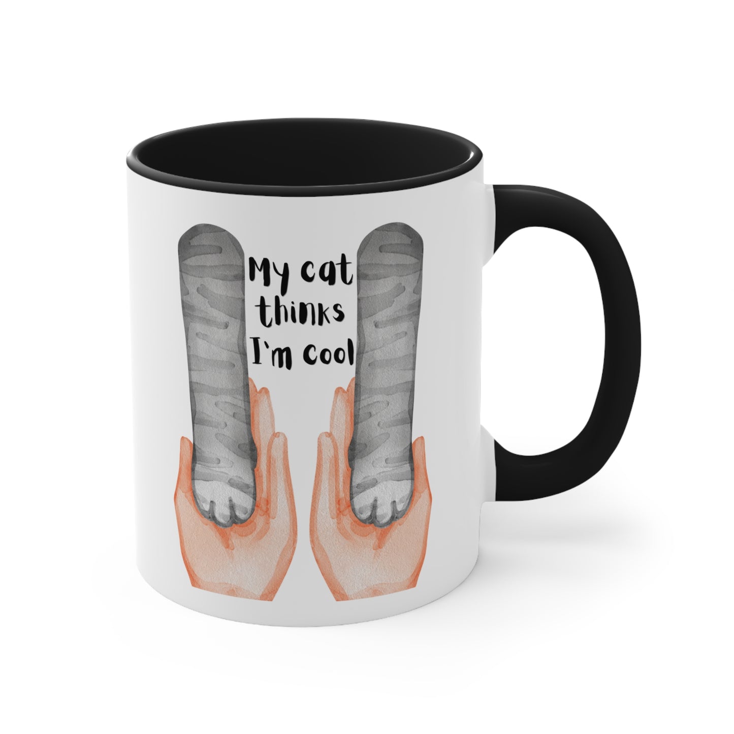 Copy of My Cat Said I'm Cool Mug, 11oz