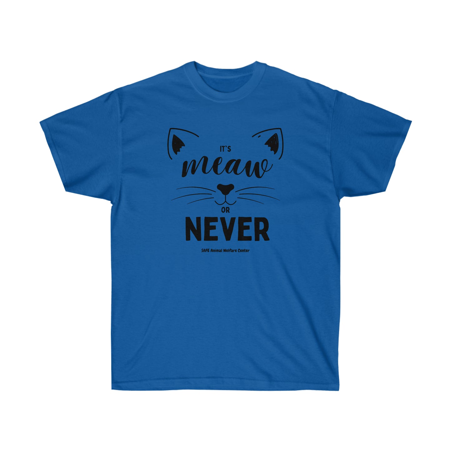 It's meow or never Unisex Ultra Cotton Tee