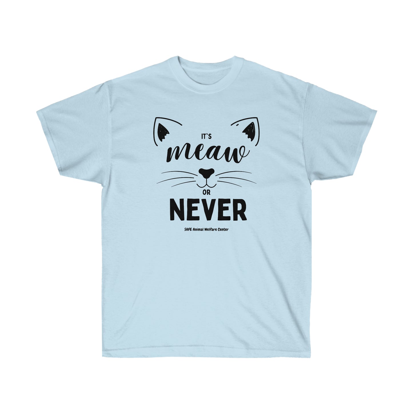 It's meow or never Unisex Ultra Cotton Tee