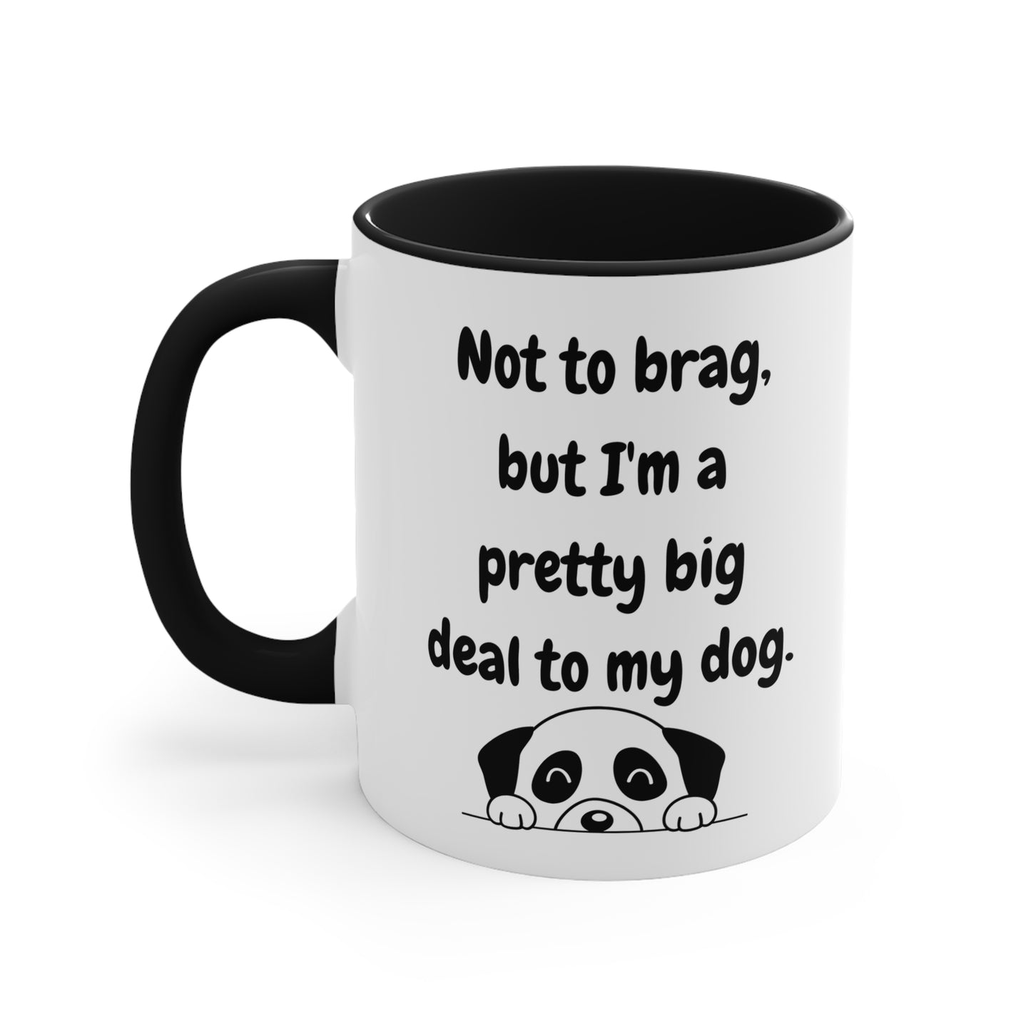 Your a Pretty Big Deal Mug, 11oz