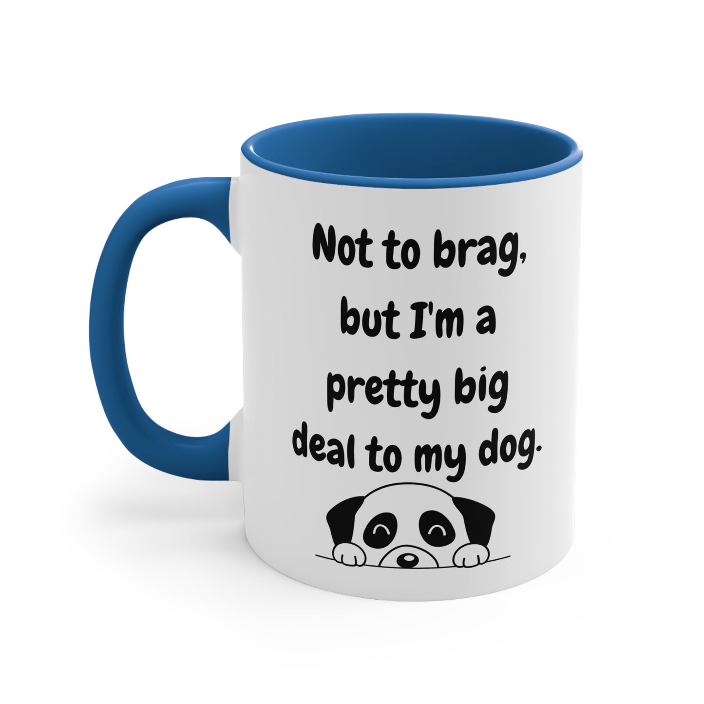 Your a Pretty Big Deal Mug, 11oz