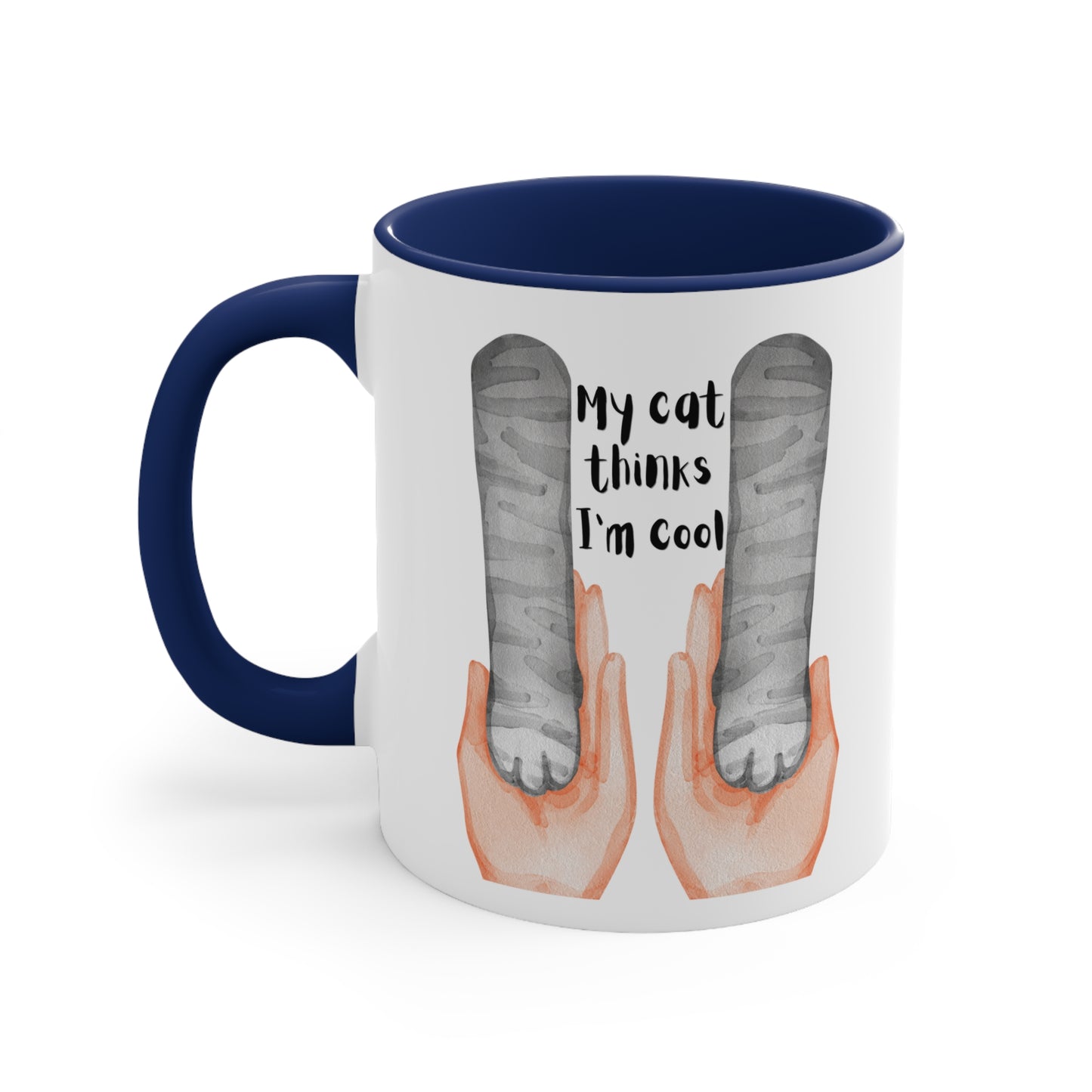 Copy of My Cat Said I'm Cool Mug, 11oz