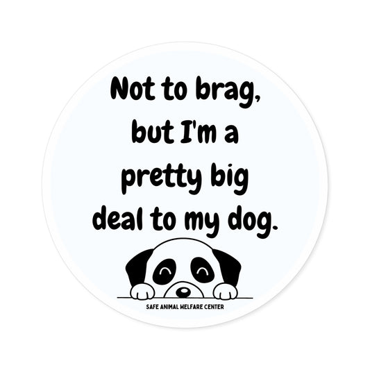 Your a Pretty Big Deal Round Stickers, Indoor\Outdoor