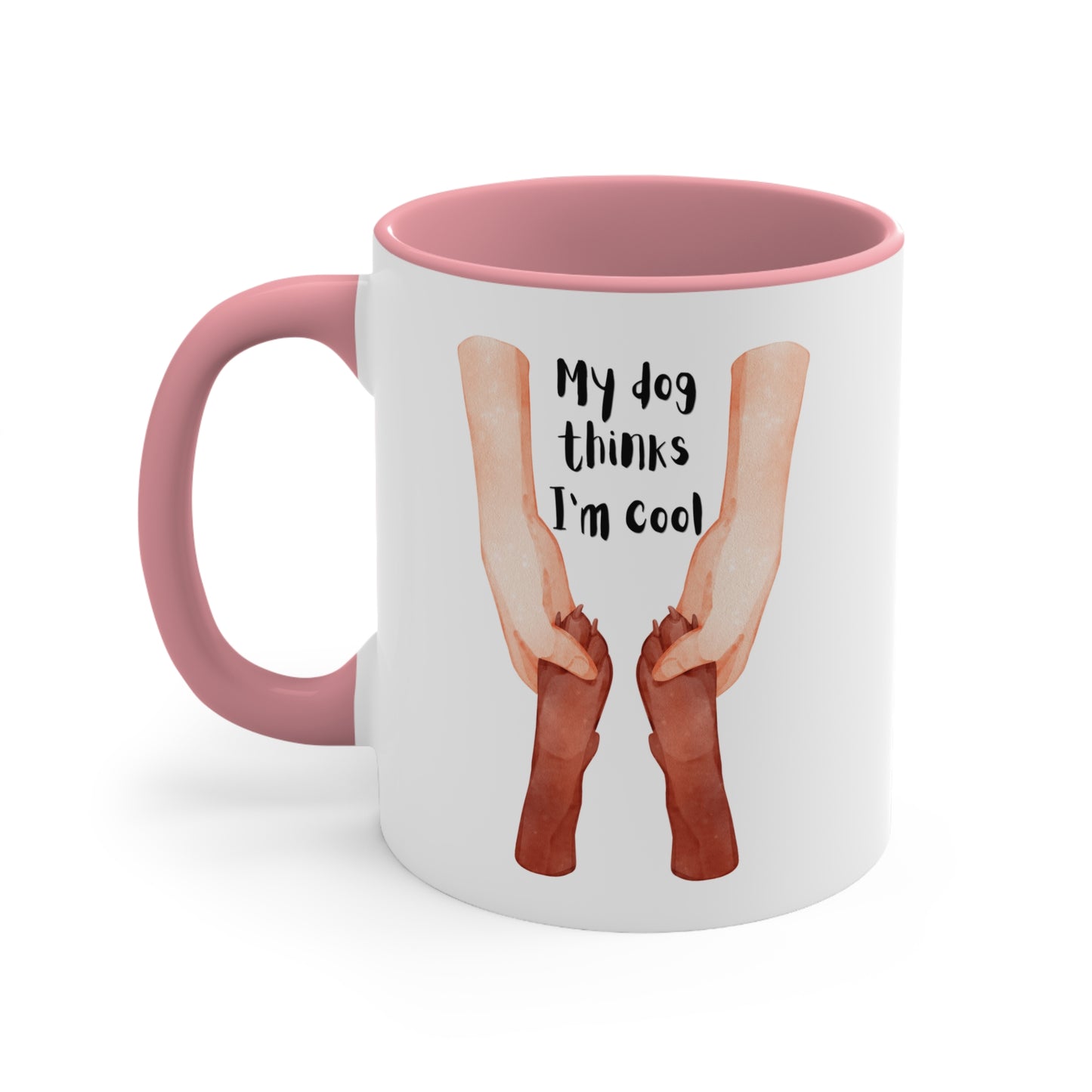 My Dog Said I'm Cool Mug, 11oz