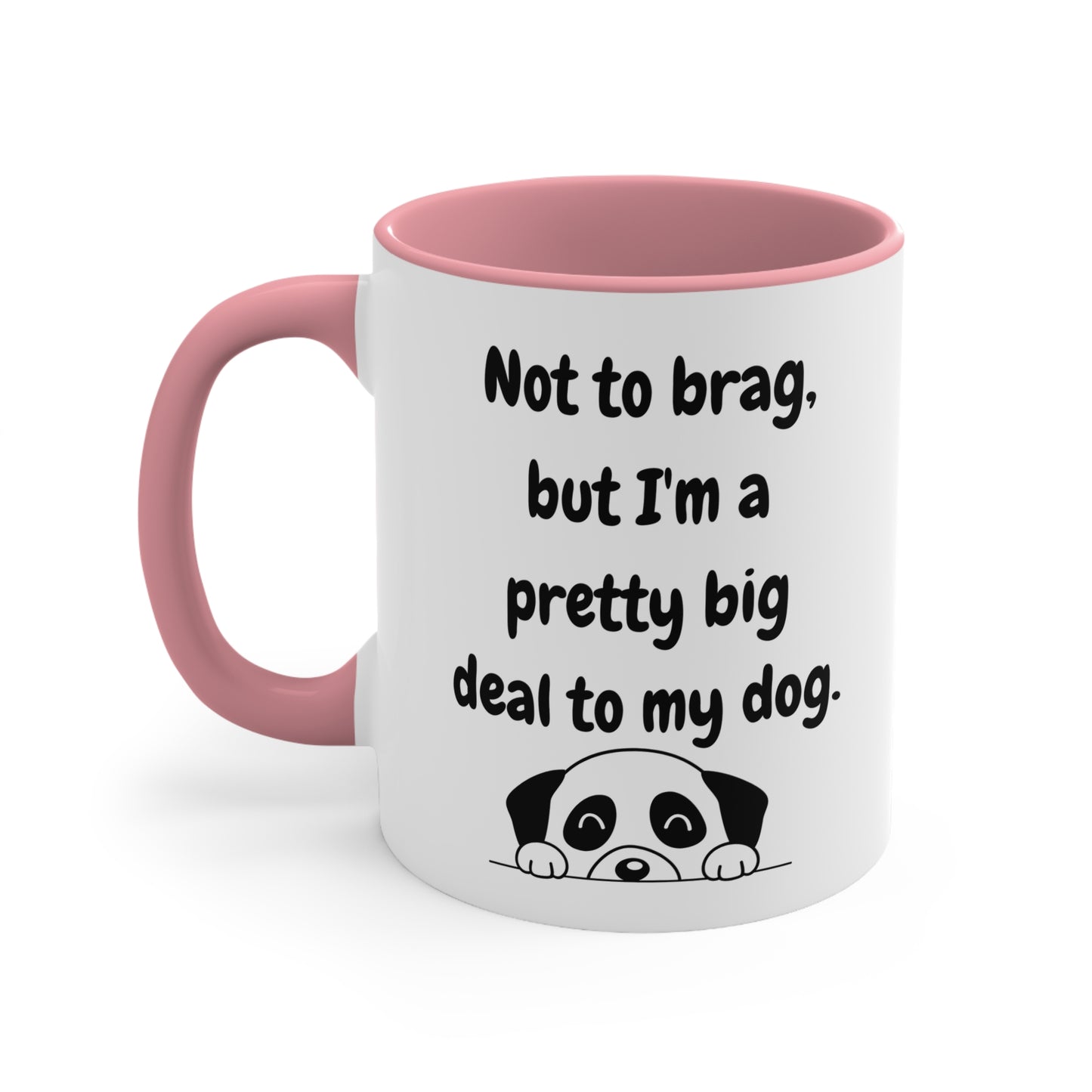 Your a Pretty Big Deal Mug, 11oz