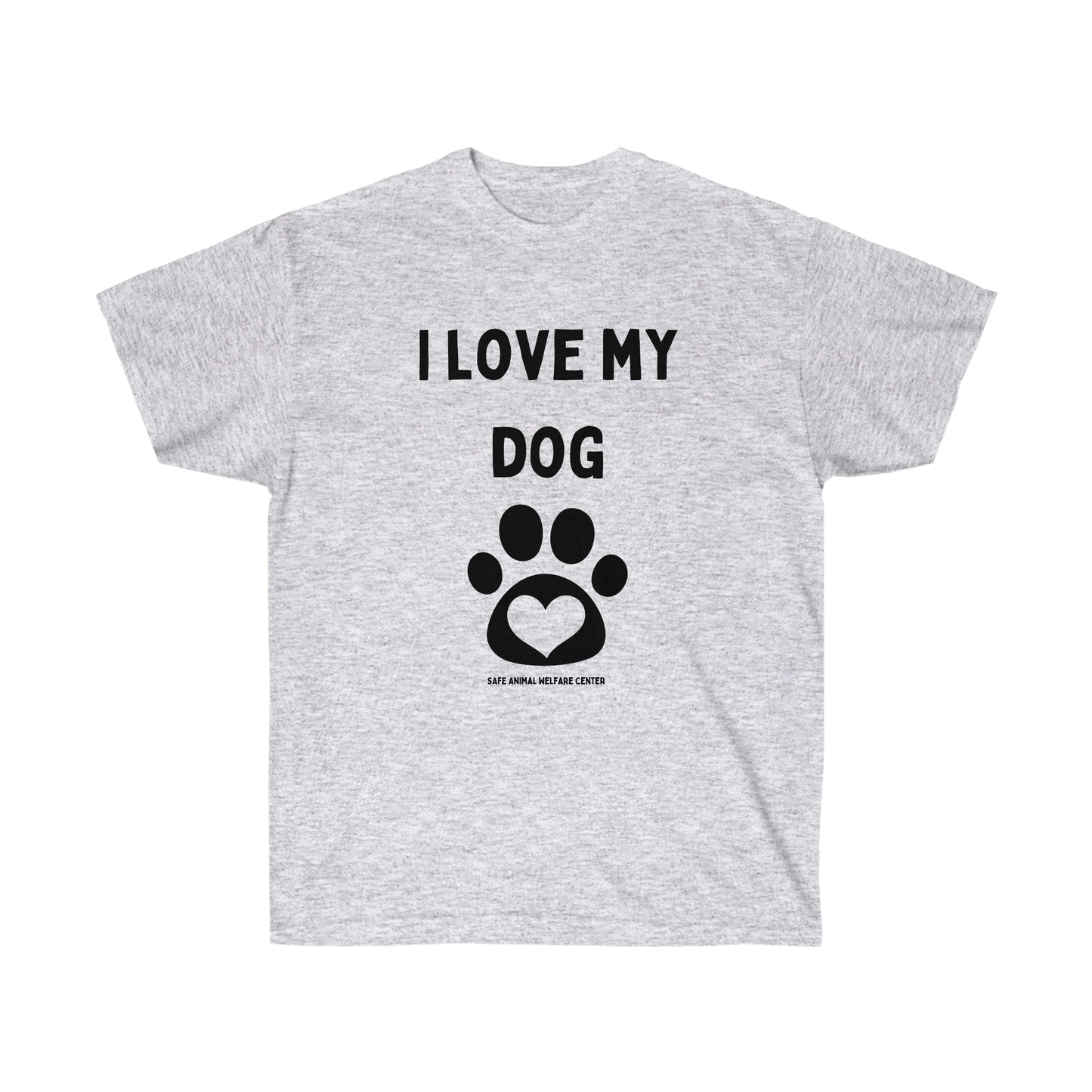 I Love My Dog Unisex Ultra Cotton Tee