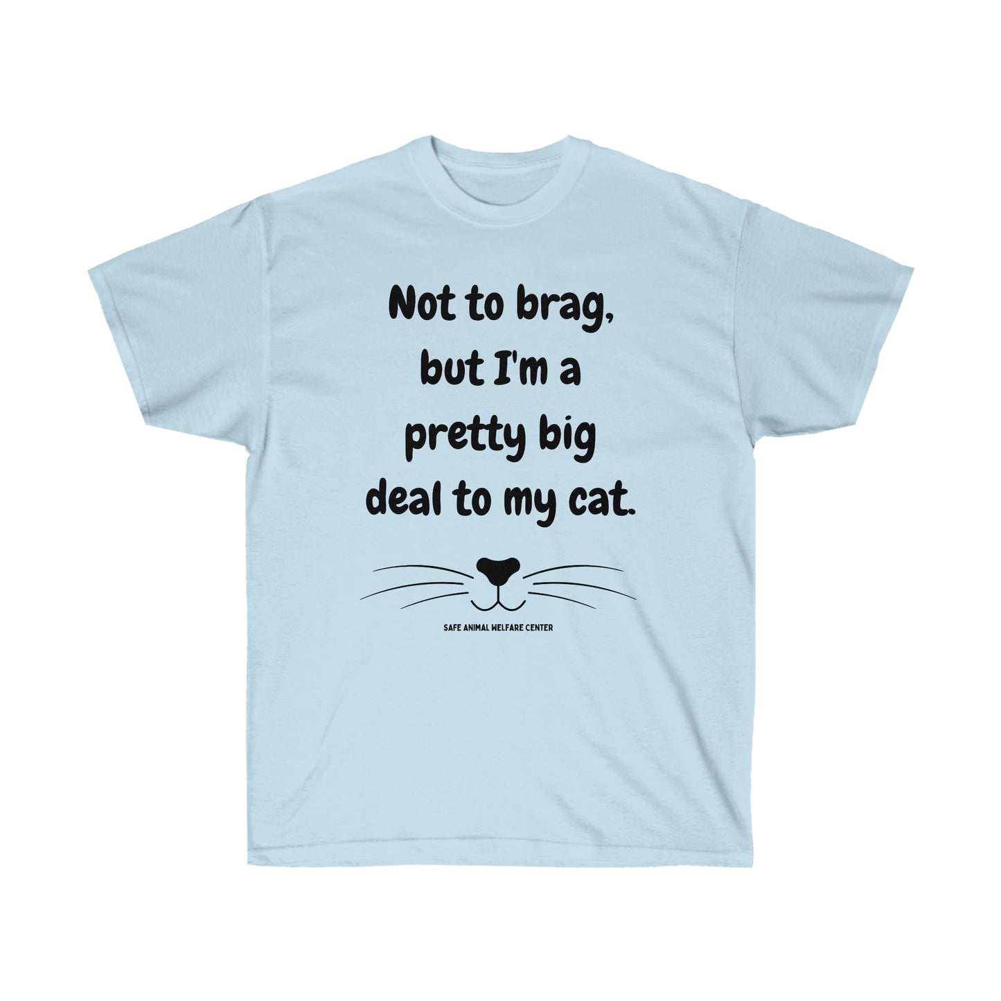 I'm kind of a BIG deal Unisex Ultra Cotton Tee