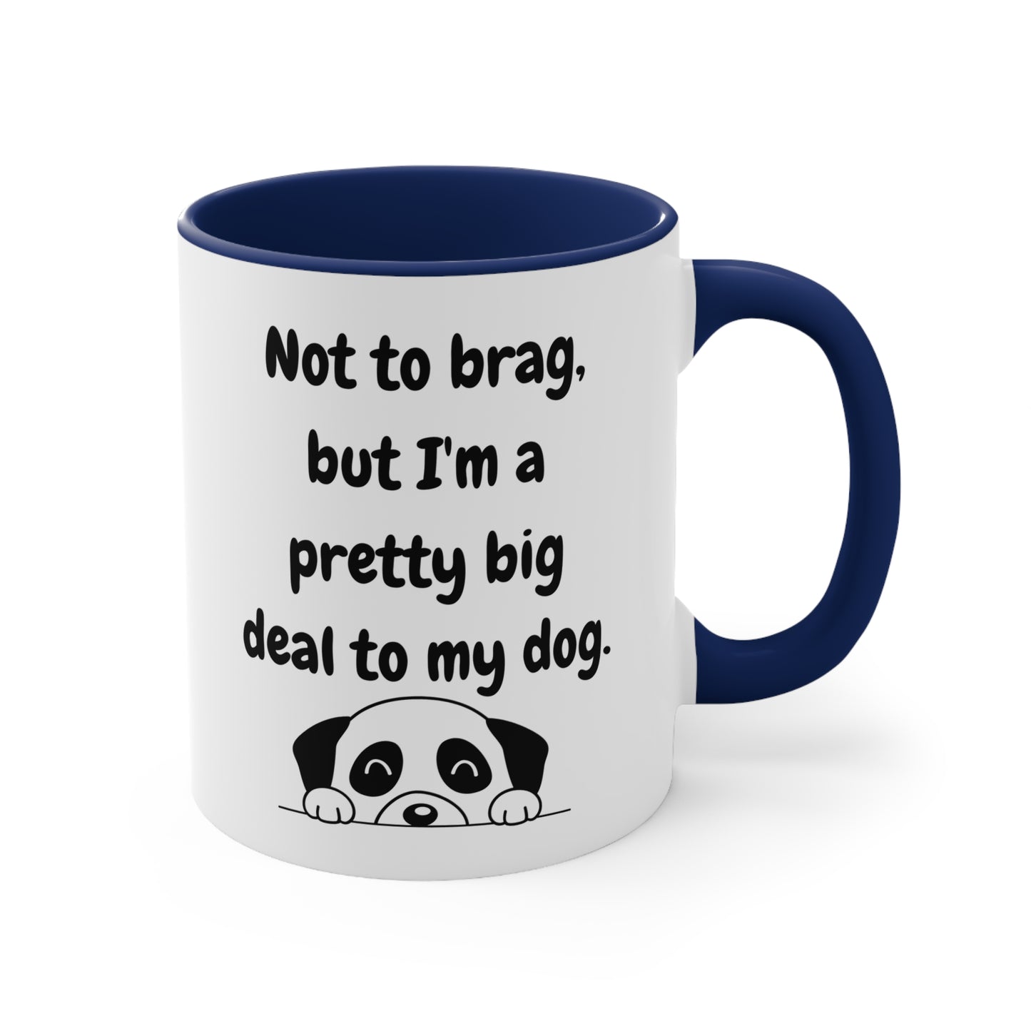 Your a Pretty Big Deal Mug, 11oz