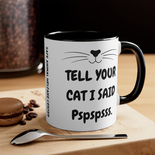 Don't forget to tell your cat Mug, 11oz