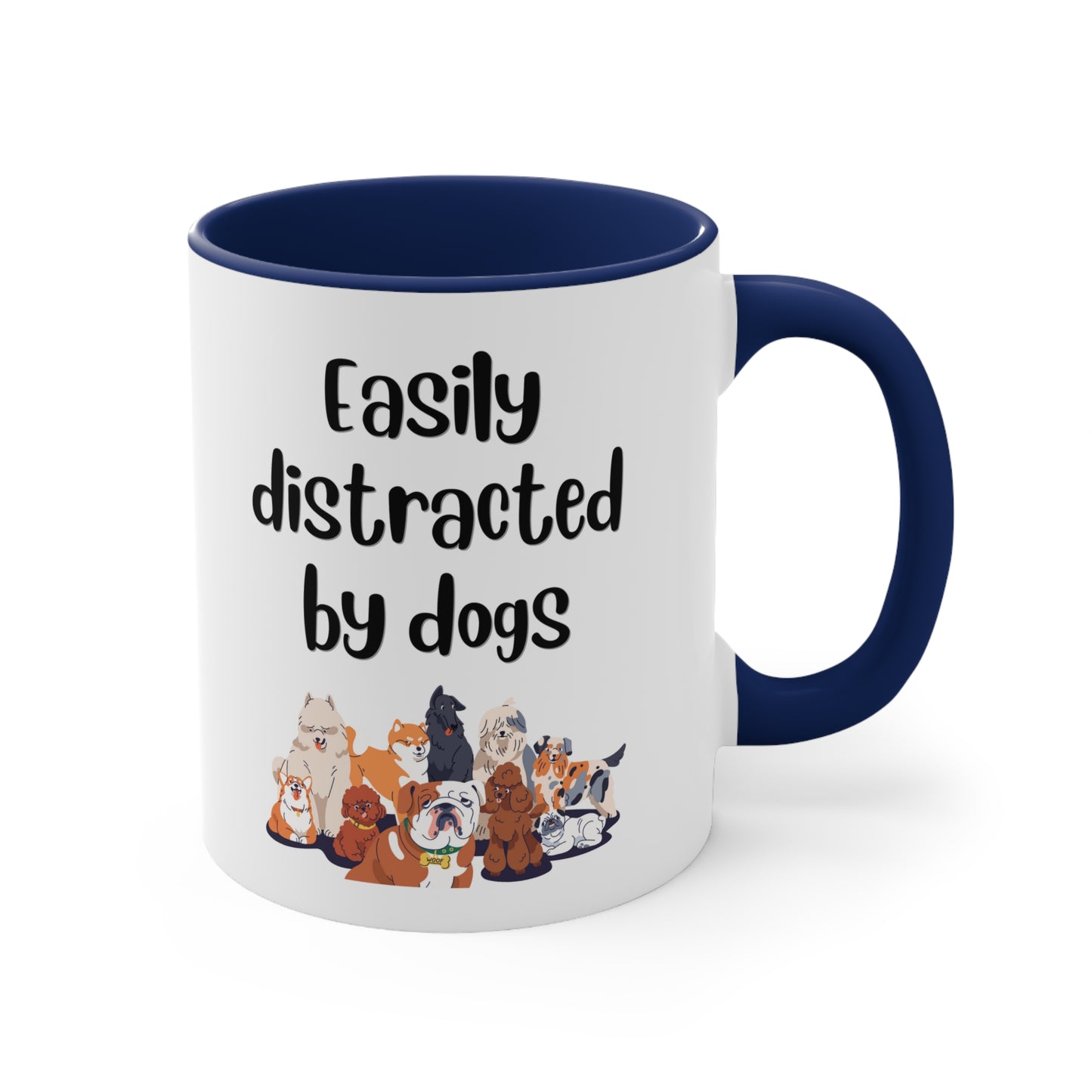 Easily Distracted by Dogs Mug, 11oz