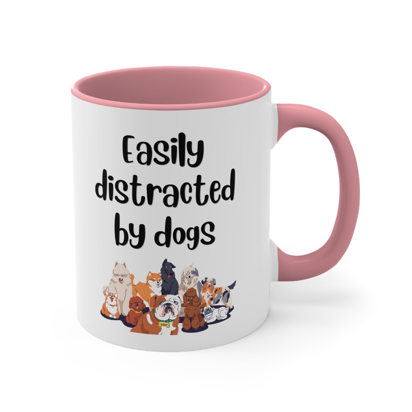 Easily Distracted by Dogs Mug, 11oz