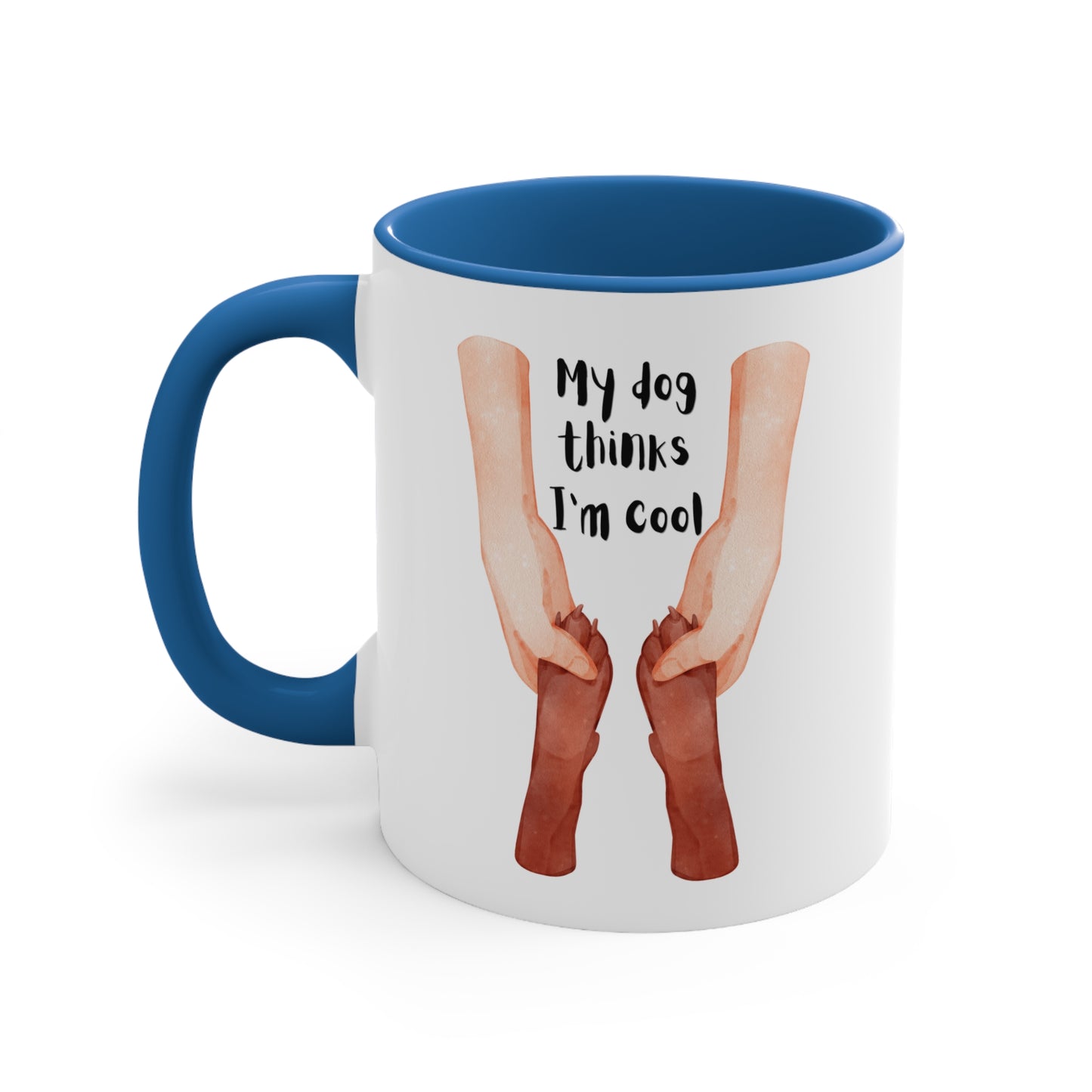 My Dog Said I'm Cool Mug, 11oz