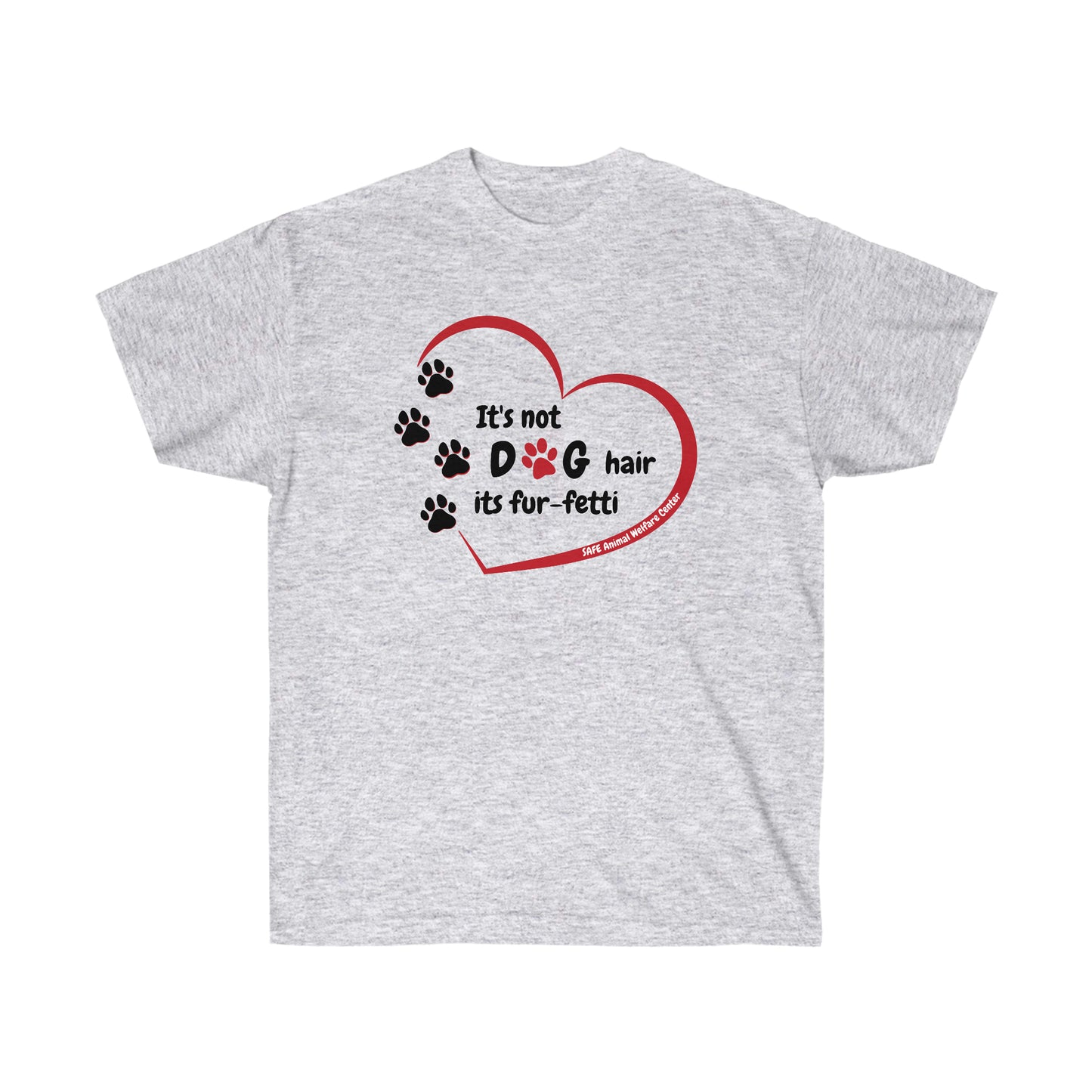 Not Dog Hair or Fur-fetti Unisex Ultra Cotton Tee